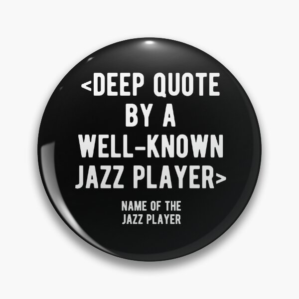 Artikelvorschau, Tiefes Zitat von einem bekannten Jazz-Spieler entworfen und verkauft von CanadianUnicorn.
