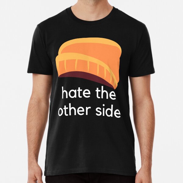 Hate the Other Side - The Kid LAROI Quotes Premium T-Shirt