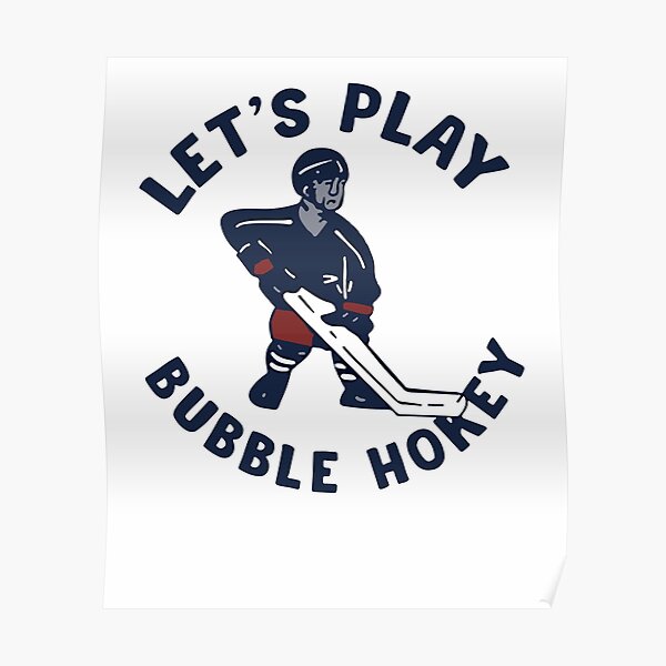 "let’s play bubble hockey" Poster for Sale by MonaMortiz Redbubble