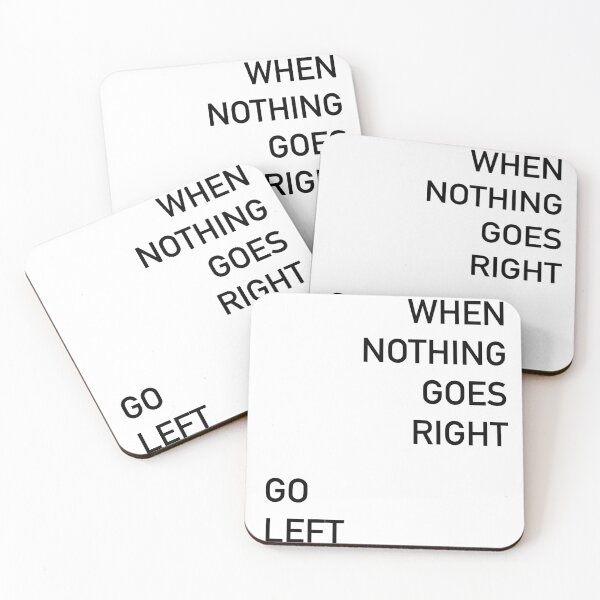 Item preview, When nothing goes right, go left designed and sold by ArchGiz.