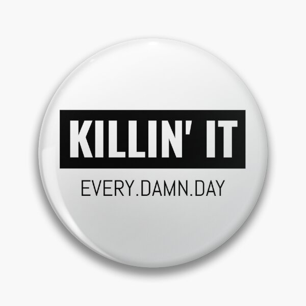 Item preview, Killin' It Every Damn Day : Funny Quote Gifts Idea designed and sold by SJRoil.
