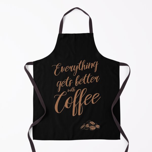 Item preview, Everything gets better with Coffee designed and sold by dk-design85.
