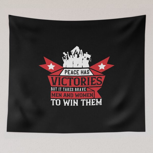 Item preview, Peace Has Victories, But It Takes Brave Men And Women To Win Them designed and sold by GoodVibeDesign.