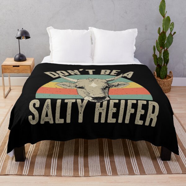 Item preview, Don't Be A Salty Heifer - Happy Farming Gift designed and sold by biNutz.
