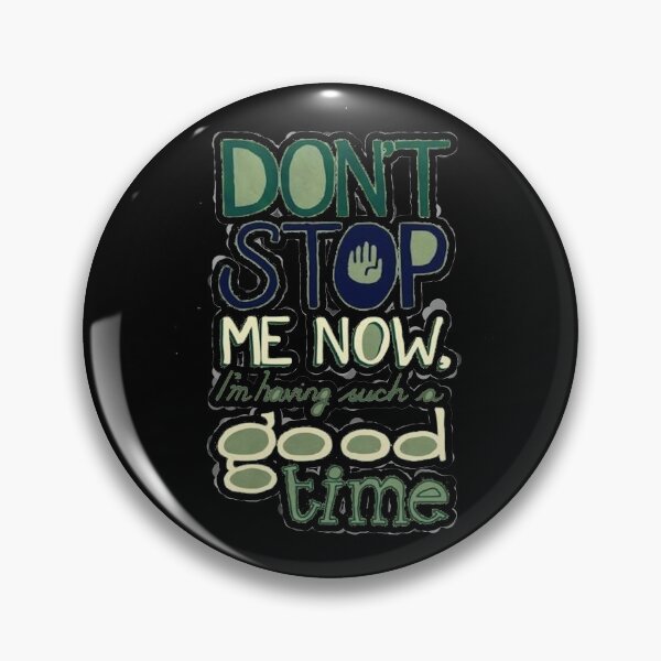 Item preview, Don't stop me now designed and sold by fabtop.