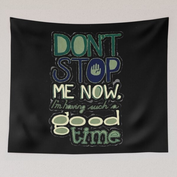 Item preview, Don't stop me now designed and sold by fabtop.