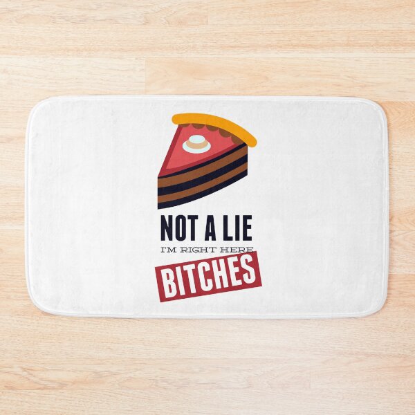 Item preview, Not A Lie, I'm Right Here Bitches designed and sold by BALONROSU.