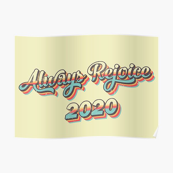 Always Rejoice 2020 Retro Striped Style Poster
