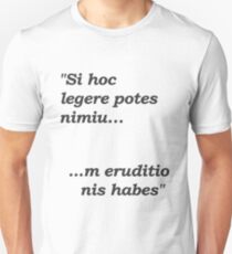 If You Can Read This, You Have Too Much Education Unisex T-Shirt