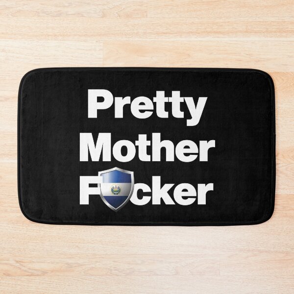 Item preview, I am a Pretty Mother Focker from El Salvador designed and sold by HelloFromAja.