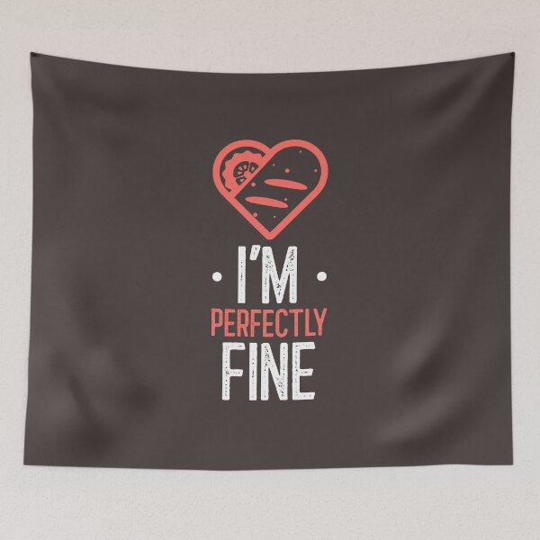 Item preview, I'm Perfectly Fine designed and sold by AscendMerch.
