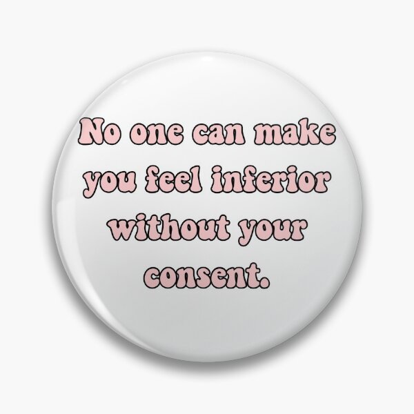 Item preview, No one can make you feel inferior without your consent designed and sold by avit1.