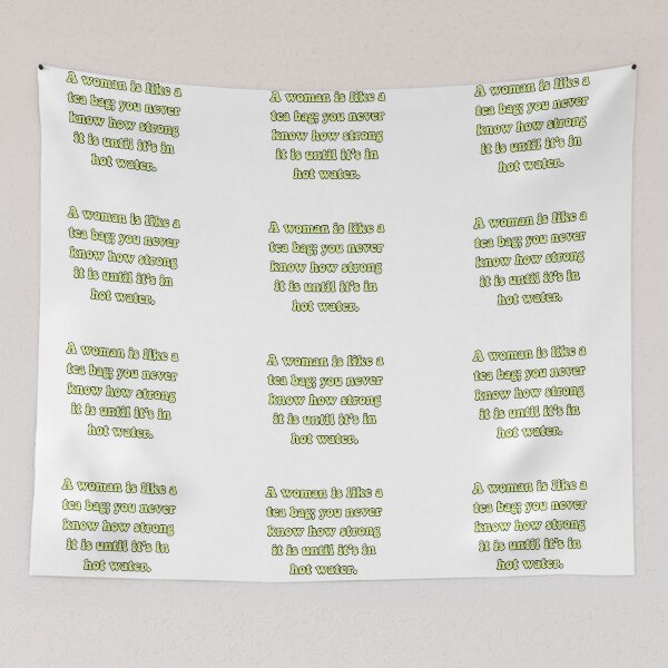 Item preview, A woman is like a tea bag designed and sold by avit1.