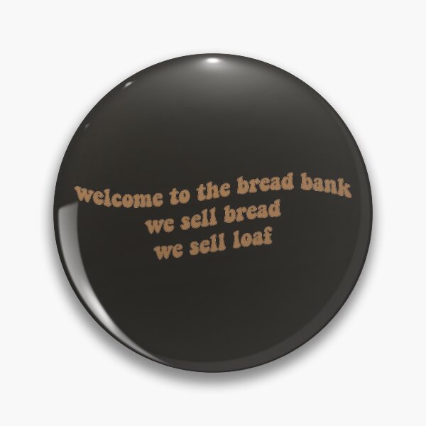 Item preview, bread bank meme designed and sold by internethigh.