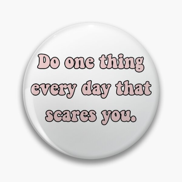 Item preview, Do one thing every day that scares you designed and sold by avit1.