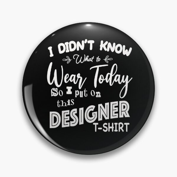 Item preview,  I didn't know what to Wear Today so I put on this Designer T-shirt. designed and sold by Viralvibes92.