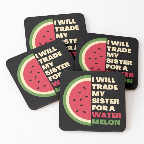 Item preview, I will trade my sister for a watermelon designed and sold by JustCreativity.