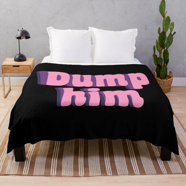 Item preview, dump him designed and sold by TikTokTalk.