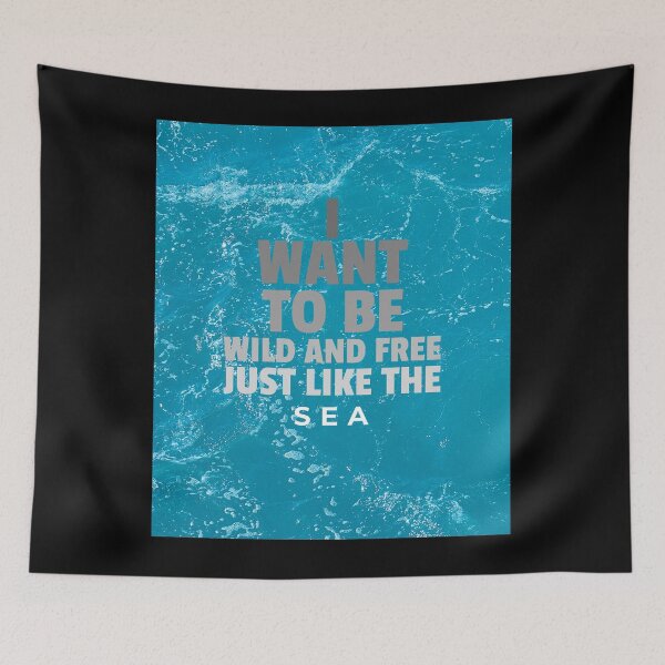 Item preview, Ocean waves. I want to be wild and free just like the sea designed and sold by BeebopGraphics.