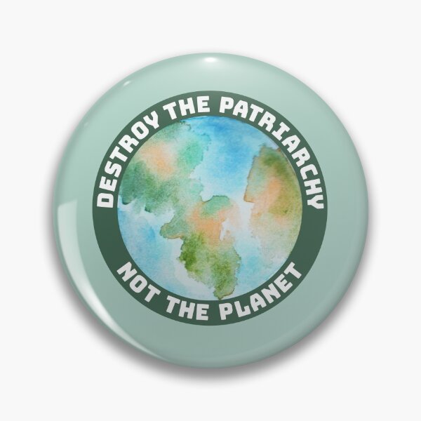 Item preview, Destroy the Patriarchy Not the Planet designed and sold by gimmesometees.