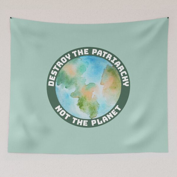 Item preview, Destroy the Patriarchy Not the Planet designed and sold by gimmesometees.