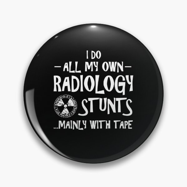 Item preview, I Do All My Own Radiology Stunts Mainly With Tape designed and sold by GriffsGraphix.
