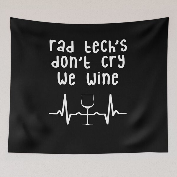 Item preview, Rad Techs Don't Cry We Wine designed and sold by GriffsGraphix.