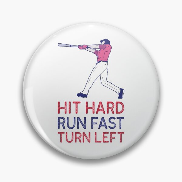 Item preview, Baseball Hit Hard, Run Fast, Turn Left designed and sold by QuantumDesigns.