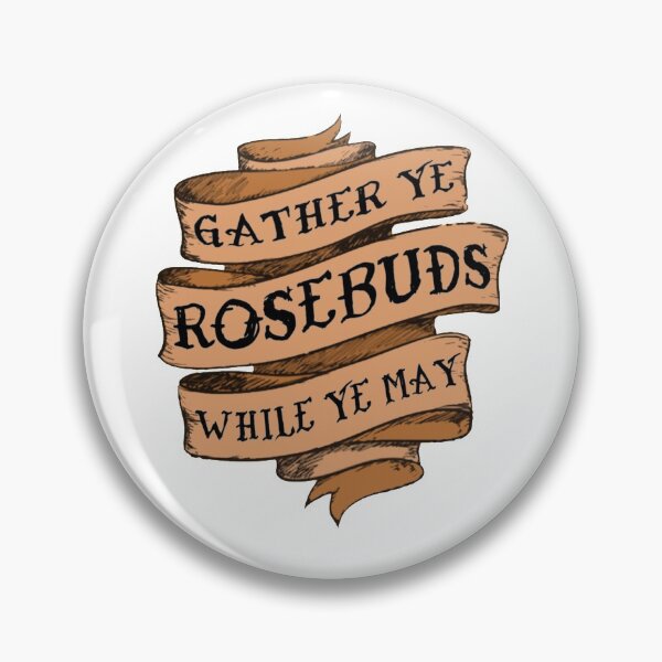Item preview, Gather Ye Rosebuds While Ye May - Dead Poets Society designed and sold by Gothicrelics.