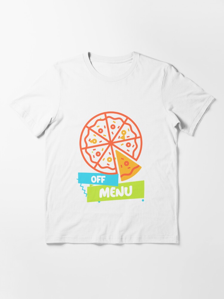OFF MENU OF PIZZA | poppadoms or bread | Essential T-Shirt