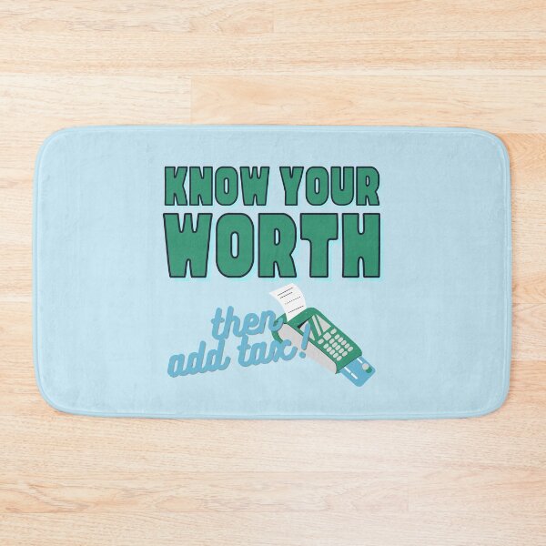 Item preview, Know Your Worth Then Add Tax designed and sold by gimmesometees.