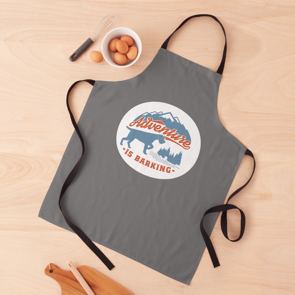 ADVENTURE IS BARKING III Apron