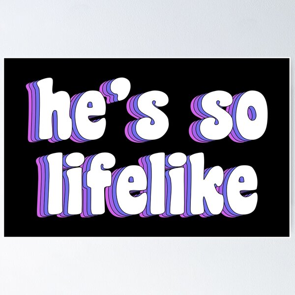 Item preview, he's so lifelike designed and sold by TikTokTalk.
