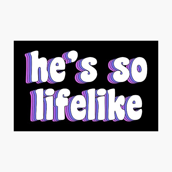 Item preview, he's so lifelike designed and sold by TikTokTalk.