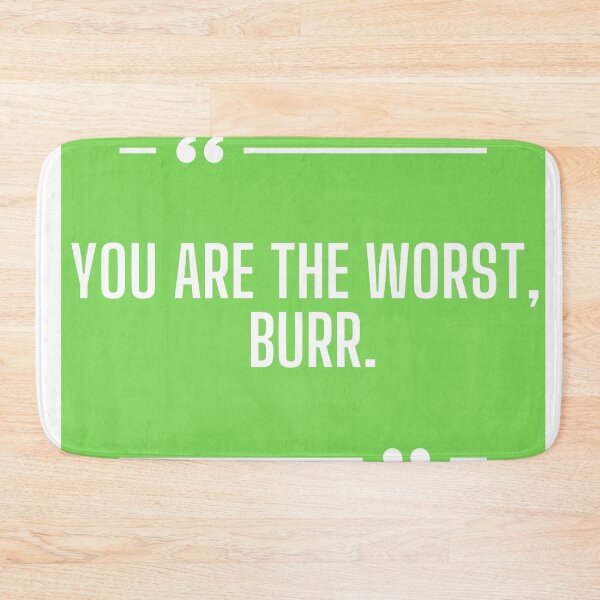 Item preview, You are the worst burr  designed and sold by OneTimeEngineer.