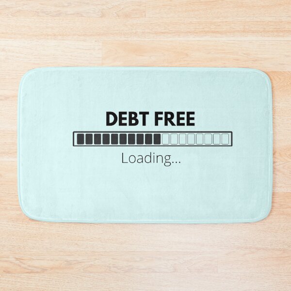 Item preview, Debt Free Loading designed and sold by ThoughtJumble.