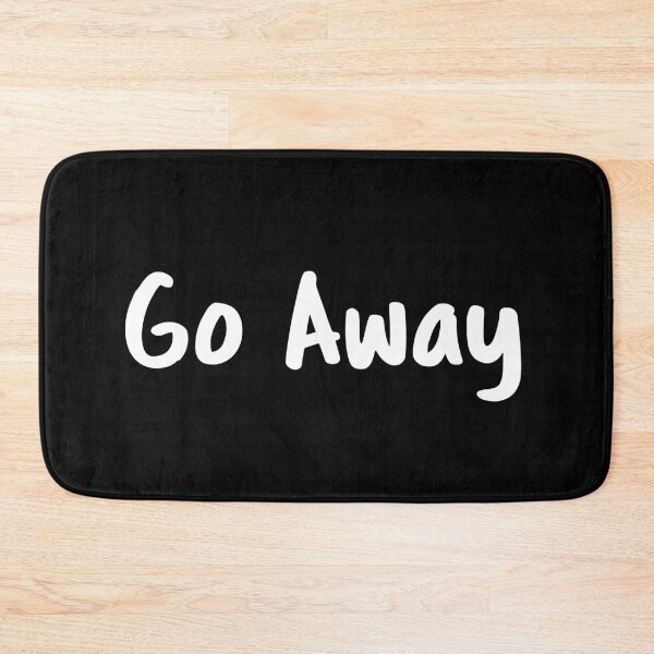 Item preview, Go Away designed and sold by Tobe Fonseca®.