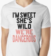 I'm Sweet She's Wild We're Dangerous (2 of 2) Men's V-Neck T-Shirt