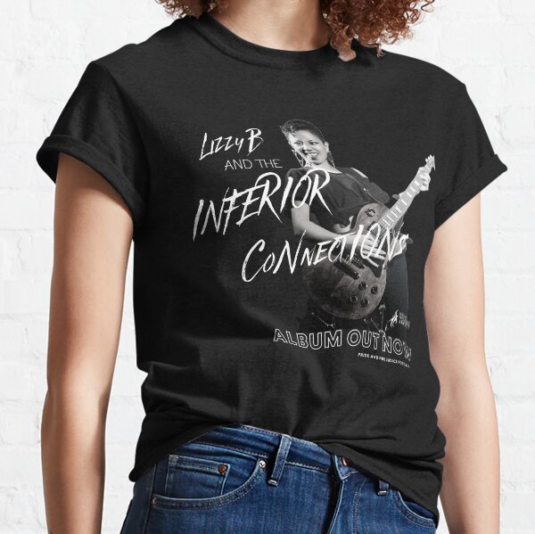 Lizzy B and the Inferior Connections Classic T-Shirt