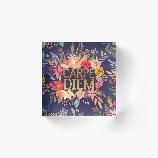 Carpe Diem with flowers Acrylic Block