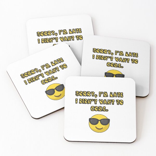 Item preview,  SORRY I’M LATE I DIDN’T WANT TO COME designed and sold by PRINTED ..
