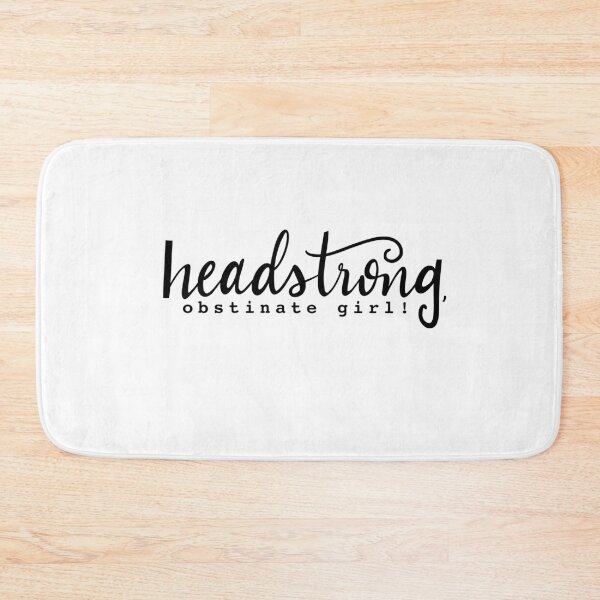 Item preview, Headstrong, obstinate girl! designed and sold by Erinmoran.
