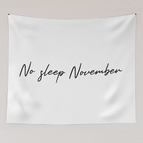 Item preview, No sleep november funny quote designed and sold by Prerana Jain.