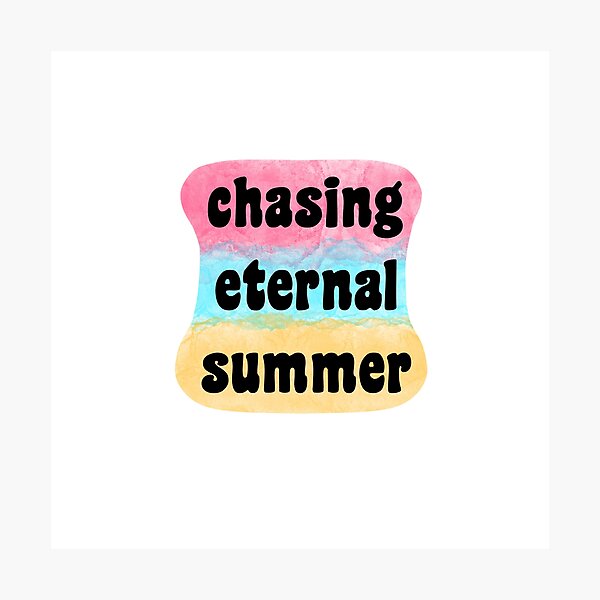 Item preview, chasing eternal summer designed and sold by RidleyDesign.