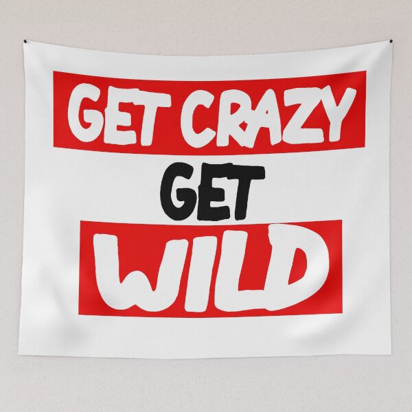 Item preview, Get Crazy Get Wild designed and sold by MillanMarketing.
