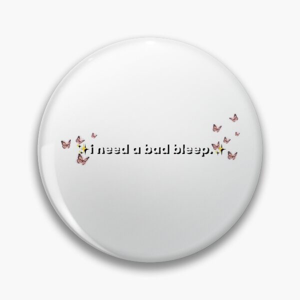 Item preview, i need a bad bleep art designed and sold by evaroller21.