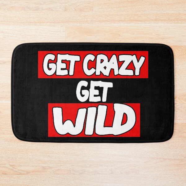 Item preview, Get Crazy Get Wild designed and sold by MillanMarketing.