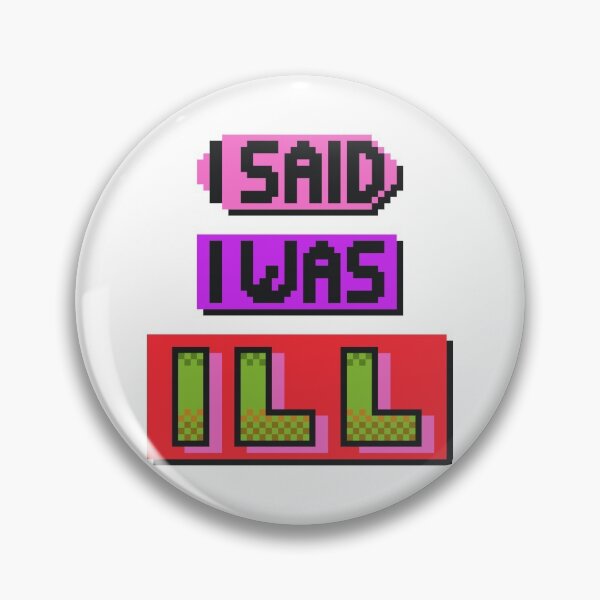 Item preview, I Said I Was Ill designed and sold by MoMoJaJa.