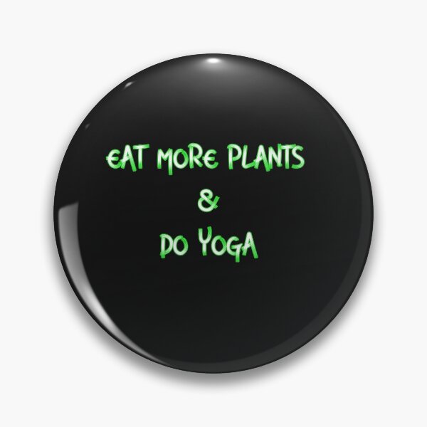 Item preview, EAT MORE PLANTS DO MORE YOGA designed and sold by firegalaxy.