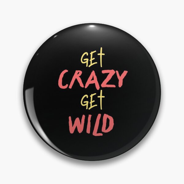 Item preview, get crazy get wild designed and sold by bumperapparels.